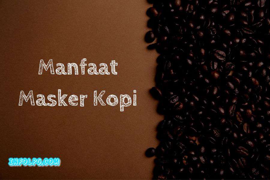 √ 4 Cara Membuat Masker Kopi Dan Manfaatnya 0278